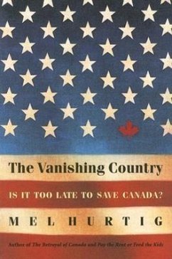 The Vanishing Country: Is It Too Late to Save Canada? - Hurtig, Mel