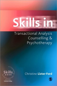 Skills in Transactional Analysis Counselling & Psychotherapy - Lister-Ford, Christine