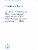Treaties in Force: A List of Treaties and Other International Agreements of the United States in Force on January 1, 2006