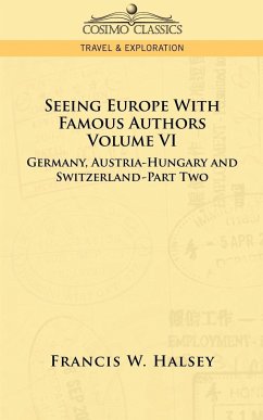 Seeing Europe with Famous Authors - Halsey, Francis W.
