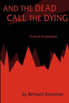 And the Dead Call the Dying - Kreizman, Bernard