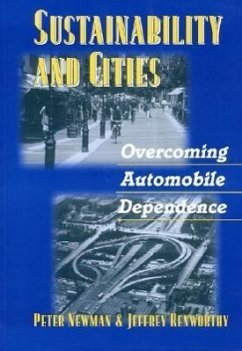 Sustainability and Cities: Overcoming Automobile Dependence - Newman, Peter; Kenworthy, Jeffrey