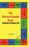 The Divorce-Custody Game