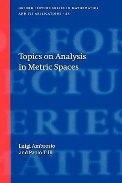 Topics on Analysis in Metric Spaces - Ambrosio, Luigi; Tilli, Paolo