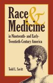 Race & Medicine in Nineteenth- And Early-Twentieth-Century America