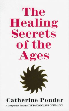 The Healing Secrets of the Ages - Ponder, Catherine