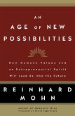 An Age of New Possibilities: How Humane Values and an Entrepreneurial Spirit Will Lead Us Into the Future