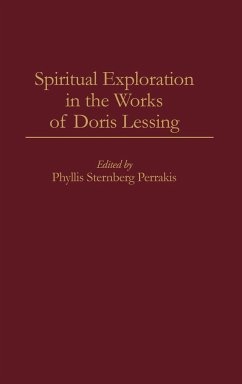 Spiritual Exploration in the Works of Doris Lessing - Sternburg, Phyllis