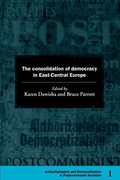 The Consolidation of Democracy in East-Central Europe - Dawisha, Karen / Parrott, Bruce (eds.)