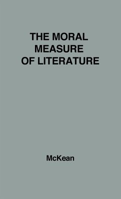 The Moral Measure of Literature. - McKean, Keith F.; Unknown