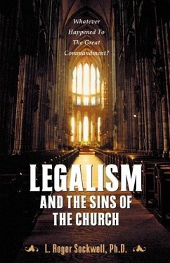 Legalism and the Sins of the Church - Sockwell, L. Roger