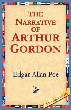The Narrative of Arthur Gordon - Poe, Edgar Allan