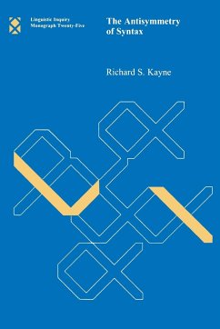 The Antisymmetry of Syntax - Kayne, Richard S.