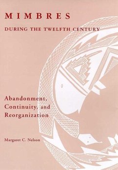 Mimbres During the Twelfth Century: Abandonment, Continuity, and Reorganization - Nelson, Margaret C.