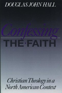 Confessing the Faith - Hall, Douglas John