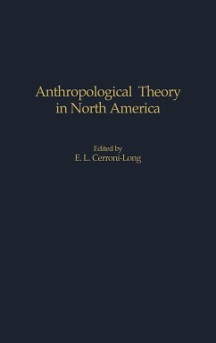 Anthropological Theory in North America - Cerroni-Long, E. L.