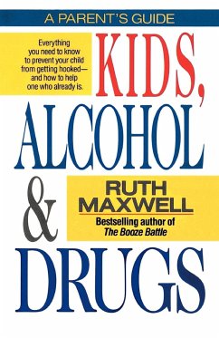 Kids, Alcohol and Drugs - Maxwell, Ruth