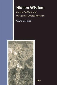 Hidden Wisdom: Esoteric Traditions and the Roots of Christian Mysticism - Stroumsa, Guy