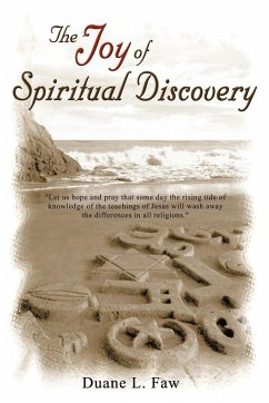 The Joy of Spiritual Discovery - Faw, Duane L.