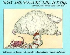 Why the Possum's Tail is Bare - Connelly, James E.