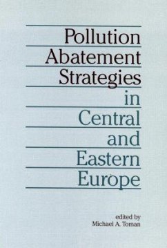 Pollution Abatement Strategies in Central and Eastern Europe - Toman, Michael A