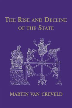 The Rise and Decline of the State - Creveld, Martin Van