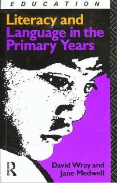 Literacy and Language in the Primary Years - Medwell, Jane; Wray, David