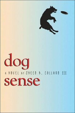 Dog Sense - Collard, Sneed B. , III