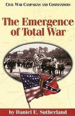 The Emergence of Total War - Sutherland, Daniel E.