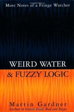 Weird Water and Fuzzy Logic - Gardner, Martin