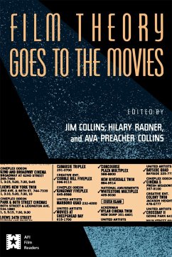 Film Theory Goes to the Movies - Collins, Jim / Radner, Hilary (eds.)