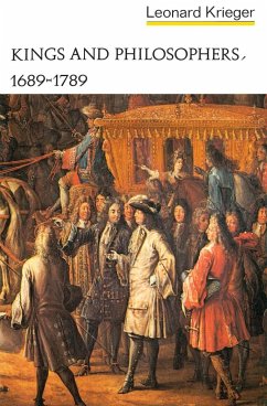 Kings and Philosophers, 1689-1789 - Krieger, Leonard