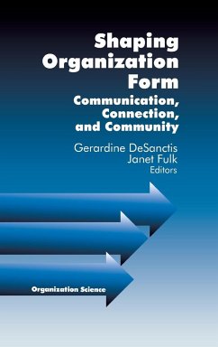 Shaping Organization Form - Desanctis, Gerardine; Fulk, Janet