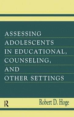 Assessing Adolescents in Educational, Counseling, and Other Settings - Hoge, Robert D