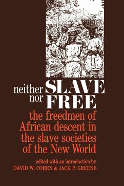 Neither Slave Nor Free - Cohen, David W.; Greene, Jack P.