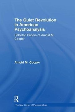 The Quiet Revolution in American Psychoanalysis - Cooper, Arnold M