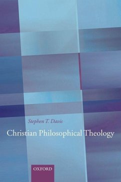 Christian Philosophical Theology - Davis, Stephen T