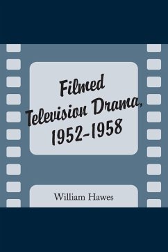 Filmed Television Drama, 1952-1958 - Hawes, William