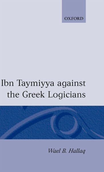 Ibn Taymiyya Against the Greek Logicians