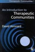 An Introduction to Therapeutic Communities - Kennard, David