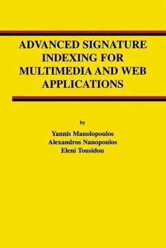 Advanced Signature Indexing for Multimedia and Web Applications - Manolopoulos, Yannis;Nanopoulos, Alexandros;Tousidou, Eleni