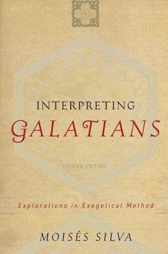 Interpreting Galatians: Explorations in Exegetical Method - Silva, Moisés