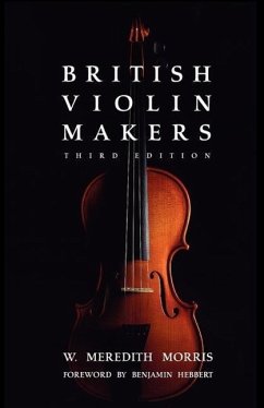 British Violin Makers - Morris, W. Meredith