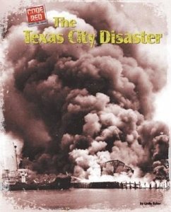 The Texas City Disaster - Scher, Linda