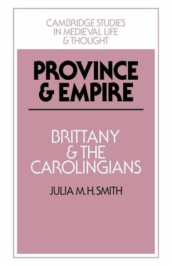 Province and Empire - Smith, Julia M. H.; Julia M. H., Smith