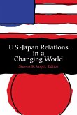 U.S.-Japan Relations in a Changing World U.S.-Japan Relations in a Changing World