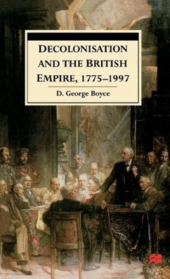 Decolonisation and the British Empire, 1775-1997 - Boyce, D. George