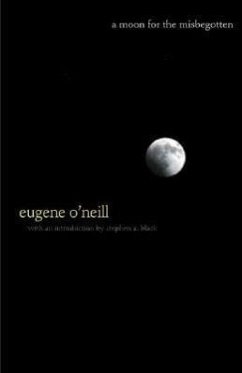 A Moon for the Misbegotten - O'Neill, Eugene