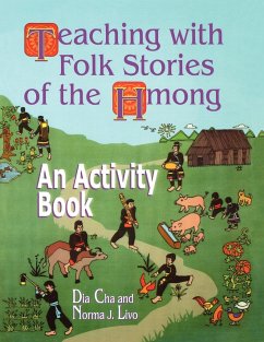 Teaching with Folk Stories of the Hmong - Cha, Dia; Livo, Norma J.