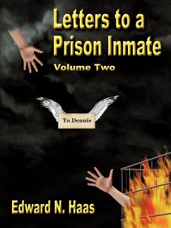 LETTERS TO A PRISON INMATE - VOLUME TWO - Haas, Edward N.